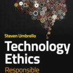 Technology Ethics: Responsible Innovation and Design Strategies